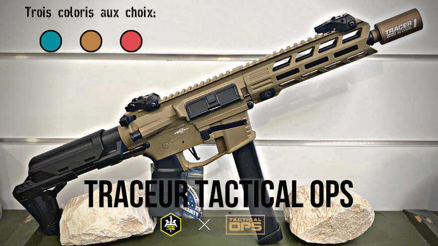 Traceur tactical OPS